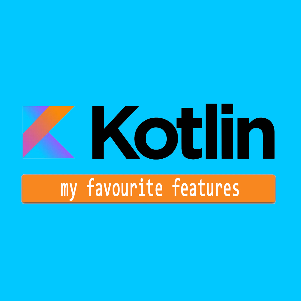 My favourite Kotlin features