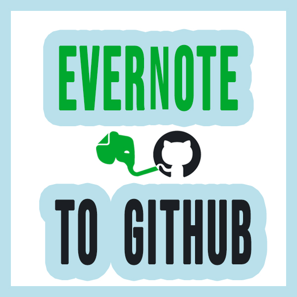 Evernote to Markdown to GitHub
