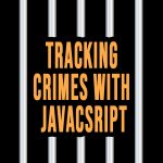 Tracking crimes with JavaScript